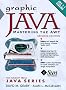 Graphic Java: Mastering the AWT (SunSoft Press Java)