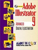 Adobe Illustrator 9: Advanced Digital Illustration (Against the Clock Series)
