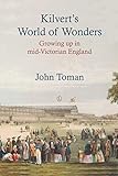 Kilvert's world of wonders : growing up in mid-Victorian England