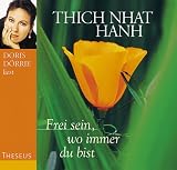 Frei sein, wo immer du bist - CD - Thich Nhat Hanh