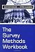 The Survey Methods Workbook: From Design to Analysis
