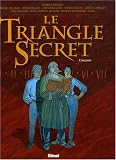 Le Triangle Secret : L\'intégrale