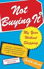 Not Buying It: My Year Without Shopping