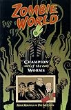 Zombieworld: Champion Of The Worms (Zombieworld)