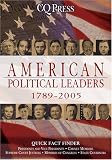American Political Leaders 1789-2005 (American Leaders)