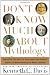Don't Know Much About Mythology: Everything You Need to Know About the Greatest Stories in Human History but Never Learned