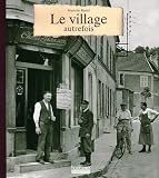 Le village autrefois