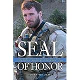 Seal of Honor: Operation Red Wings and the Life of Lt Michael P. Murphy, Usn