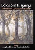 Believed-In Imaginings: The Narrative Construction of Reality (Memory, Trauma, Dissociation, and Hypnosis)