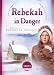 Rebekah in Danger: Peril at Plymouth Colony (1621) (Sisters in Time #2)