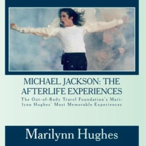 Michael Jackson: The Afterlife Experiences - 