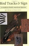 Bird Tracks & Sign : A Guide to North American Species