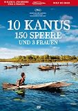 10 Kanus, 150 Speere und 3 Frauen