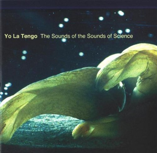 Yo la tengo - The Sounds Of The Sounds Of Science - Zortam Music