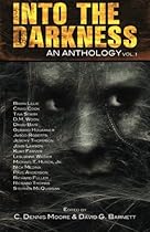 Into the Darkness: An Anthology (Volume 1)