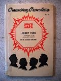 Henry Ford: A Pioneer in the Automobile Industry (Outstanding Personalities No. 42)