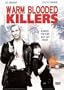 Warm Blooded Killers