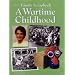 A Wartime Childhood (Family Scrapbook)
