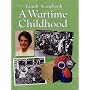 A Wartime Childhood (Family Scrapbook)