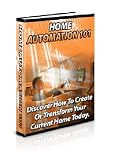 Home Automation 101 Discover How To Create Or Transform Your Current Home Today Reviews