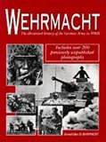 Wehrmacht : the illustrated history of the German Army in World War II