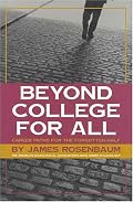 Beyond College For All: Career Paths For The Forgotten Half (American Sociological Association Rose Series in Sociology)