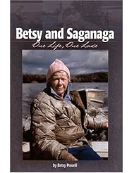 Book: Betsy And Saganaga: One Life, One Lake - Adventure Pubns