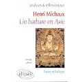 Analyses & r�flexions sur Michaux, Un barbare en Asie: L'autre et l'ailleurs