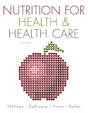 Nutrition for Health and Health Care