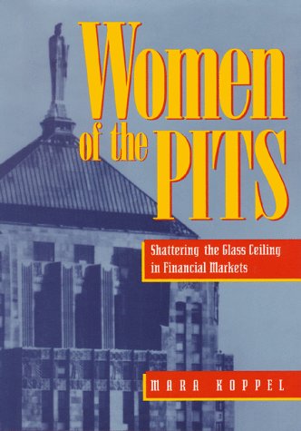 women of the pits shattering the glass ceiling in financial markets