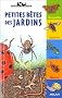 Petites b�tes des jardins