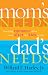 Books : Moms Needs, Dads Needs: Keeping Romance Alive Even After the Kids Arrive