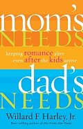 Moms Needs, Dads Needs: Keeping Romance Alive Even After the Kids Arrive