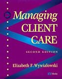 Managing Client Care Managing Client Care
