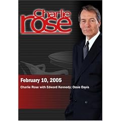 Charlie Rose with Edward Kennedy; Ossie Davis (February 10, 2005)