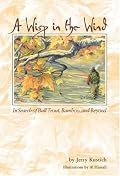 A Wisp in the Wind: In Search of Bull Trout, Bamboo, and Beyond