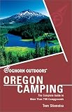 Foghorn Outdoors Oregon Camping: The Complete Guide to More Than 700 Campgrounds (Foghorn Outdoors)