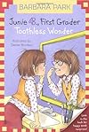 Junie B., First Grader: Toothless Wonder (Junie B. Jones, No. 20)