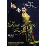 Last Minute Tanzkurs - In 10 Minuten auf's Parkett - M�ller, Ralf, M�ller-Omeltchenko, Olga, Ulrich, Armin