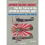 THE AIR FORCE OF THE JAPANESE IMPERIAL NAVY: Carried-based Aircraft, 1922-1945 (I) (Air Collection)