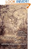 Stepping-Stones: A Journey through the Ice Age Caves of the Dordogne