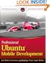 Professional Ubuntu Mobile Development (Wrox Programmer to Programmer)