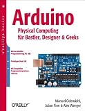 Arduino- Physical Computing für Bastler, Designer und Geeks. oreillys basics.