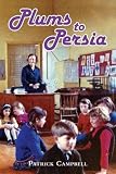 Plums to Persia : a Worcestershire childhood revisited