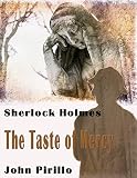 Sherlock Holmes, The Taste of Mercy (English Edition)