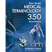 Medical Terminology 350: Learning Guide