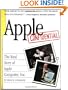 Apple Confidential: The Real Story of Apple Computer, Inc.