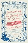 Everything Is Going to Be Great: An Underfunded and Overexposed European Grand Tour