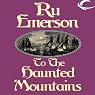 To the Haunted Mountains: Tales of Nedao, Book 1