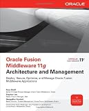  : Oracle Fusion Middleware 11g Architecture and Management (Oracle Press)